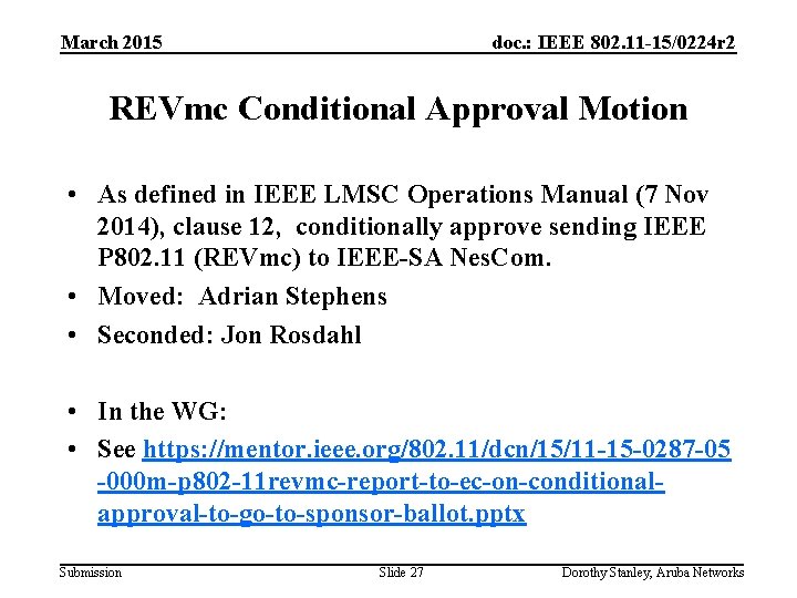 March 2015 doc. : IEEE 802. 11 -15/0224 r 2 REVmc Conditional Approval Motion