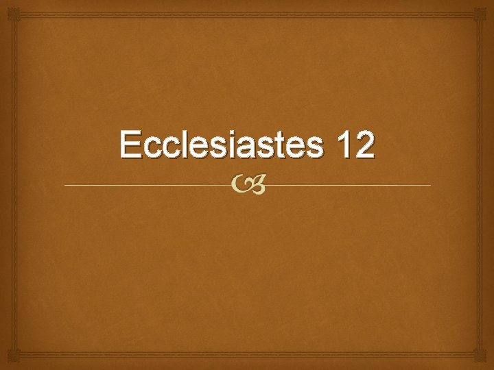 Ecclesiastes 12 