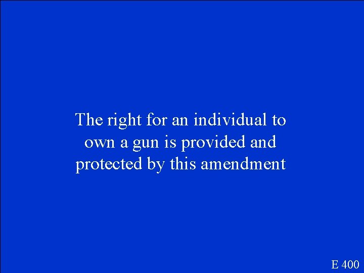 The right for an individual to own a gun is provided and protected by