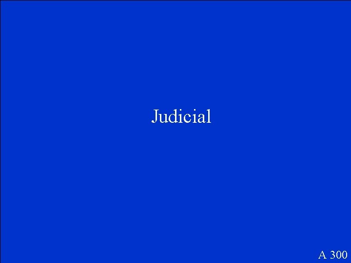 Judicial A 300 