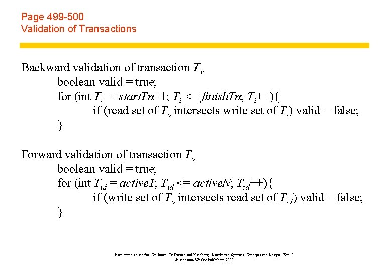 Page 499 -500 Validation of Transactions Backward validation of transaction Tv boolean valid =