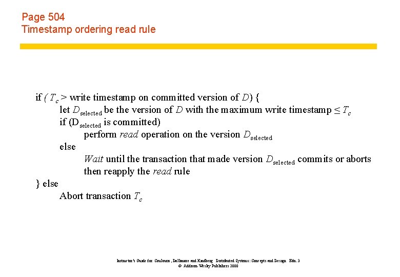 Page 504 Timestamp ordering read rule if ( Tc > write timestamp on committed