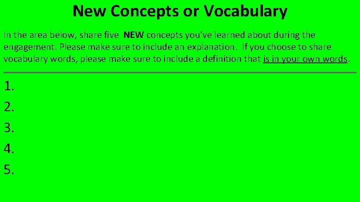 New Concepts or Vocabulary In the area below, share five NEW concepts you’ve learned