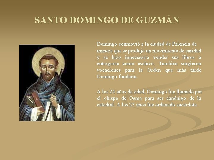 SANTO DOMINGO DE GUZMÁN Domingo conmovió a la ciudad de Palencia de manera que