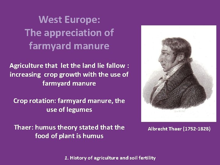 West Europe: The appreciation of farmyard manure Agriculture that let the land lie fallow