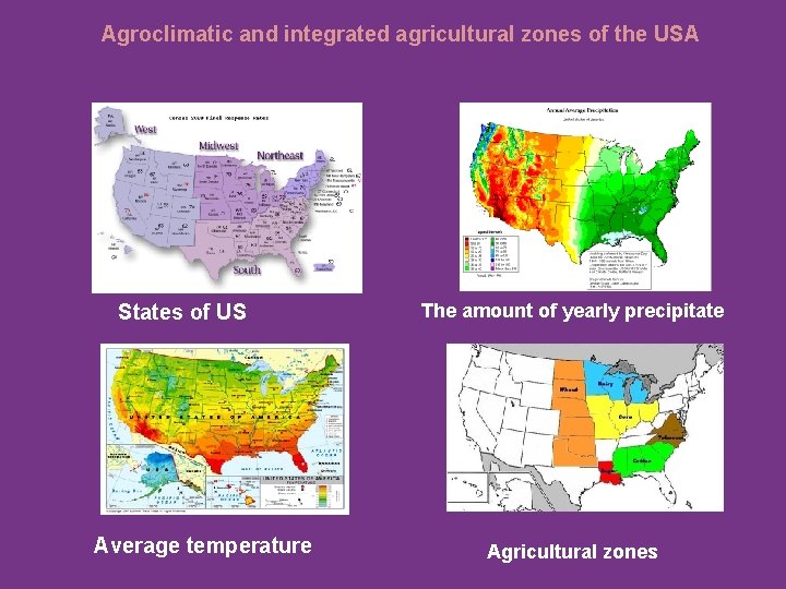 Agroclimatic and integrated agricultural zones of the USA States of US Average temperature The