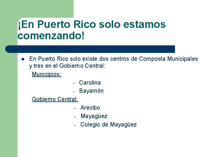 ¡En Puerto Rico solo estamos comenzando! l En Puerto Rico solo existe dos centros