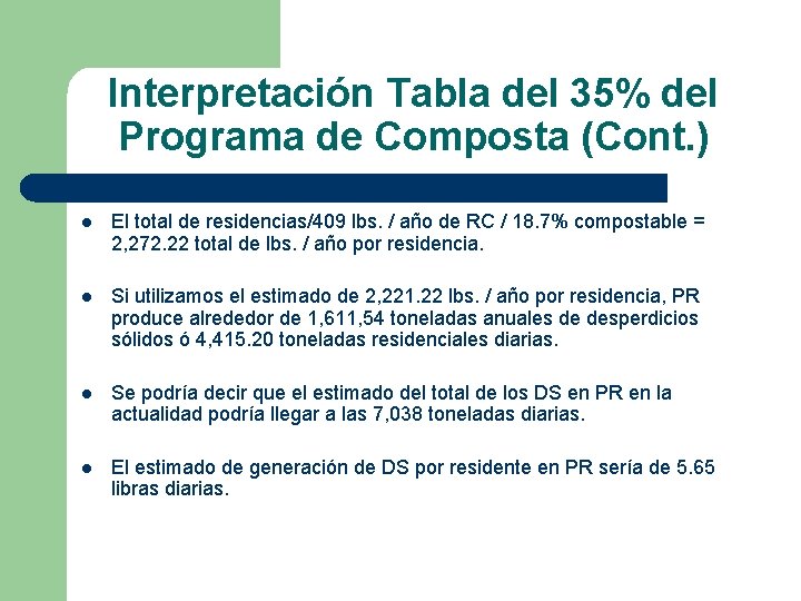 Interpretación Tabla del 35% del Programa de Composta (Cont. ) l El total de