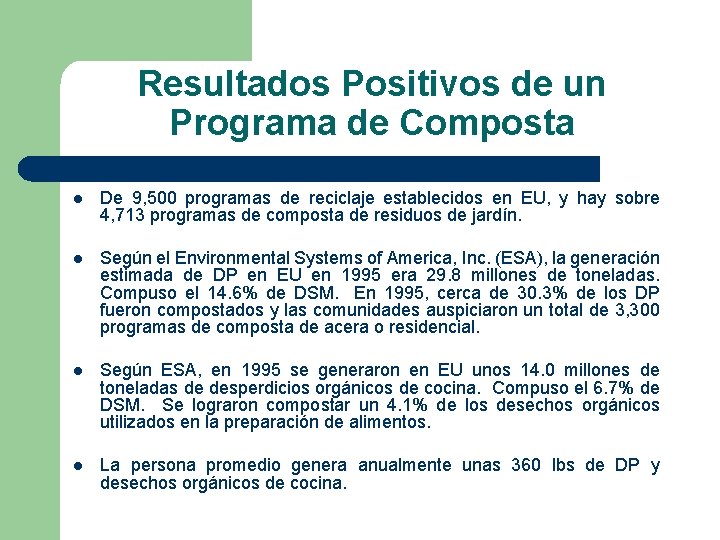 Resultados Positivos de un Programa de Composta l De 9, 500 programas de reciclaje