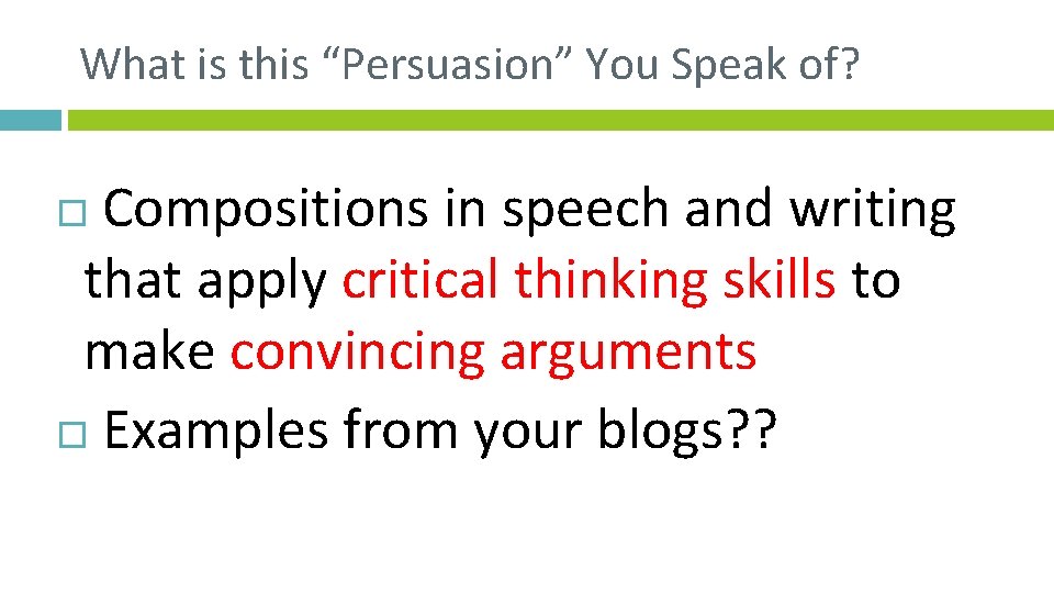 What is this “Persuasion” You Speak of? Compositions in speech and writing that apply