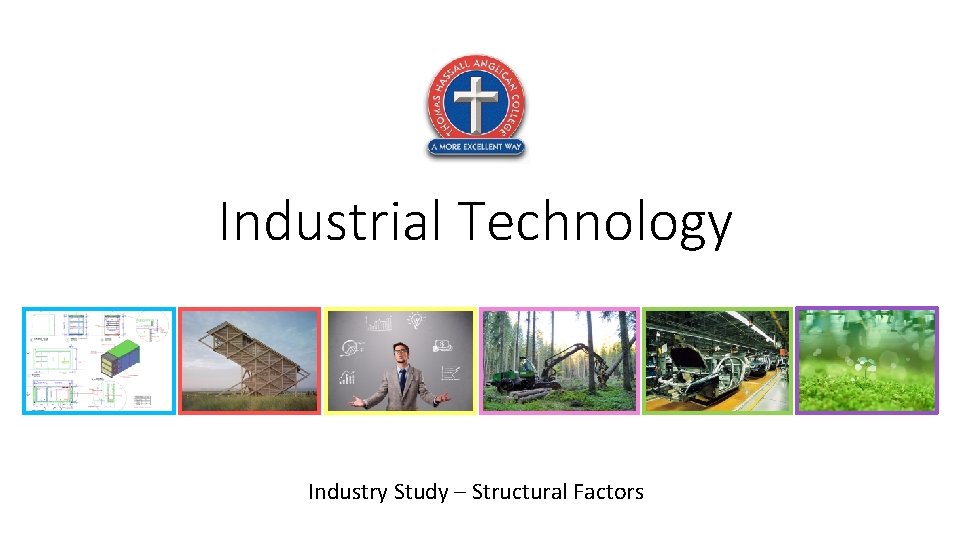 Industrial Technology Industry Study Structural Factors This presentation
