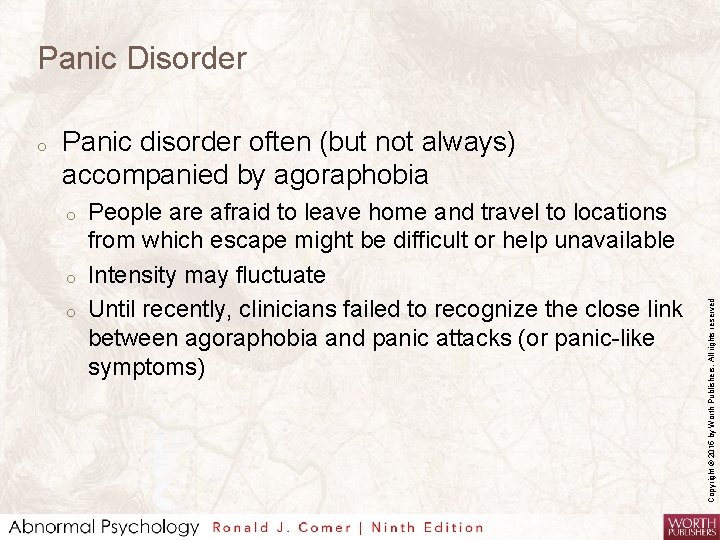 Panic Disorder Panic disorder often (but not always) accompanied by agoraphobia o o o