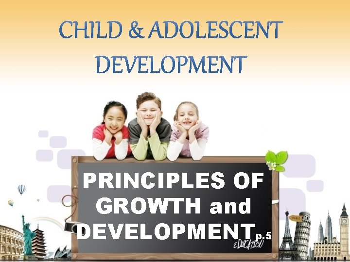 PRINCIPLES OF GROWTH and DEVELOPMENTp. 5 