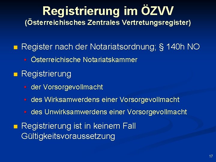 Registrierung im ÖZVV (Österreichisches Zentrales Vertretungsregister) n Register nach der Notariatsordnung; § 140 h