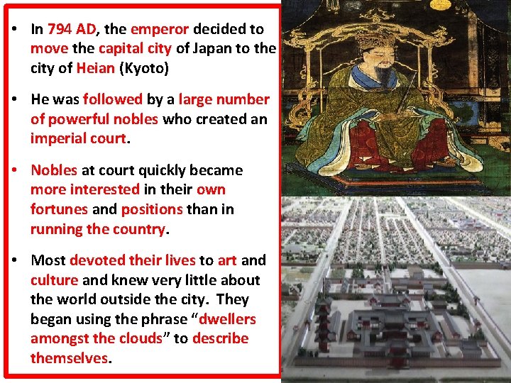  • In 794 AD, the emperor decided to move the capital city of