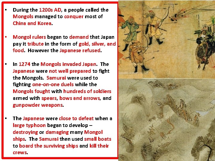  • During the 1200 s AD, a people called the Mongols managed to