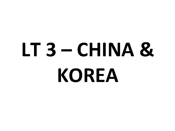 LT 3 – CHINA & KOREA 