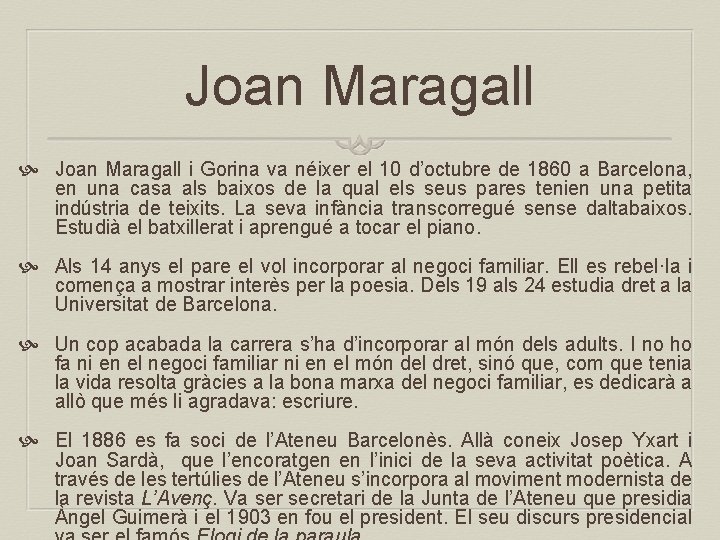 Joan Maragall i Gorina va néixer el 10 d’octubre de 1860 a Barcelona, en