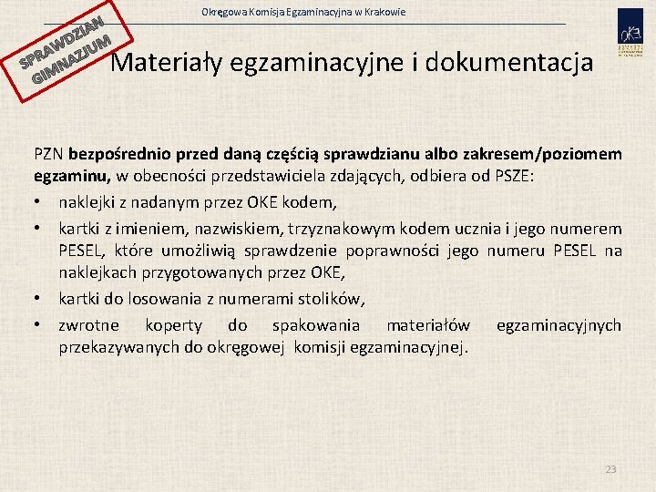 IAN Z WD JUM A Z SPR NA GIM Okręgowa Komisja Egzaminacyjna w Krakowie