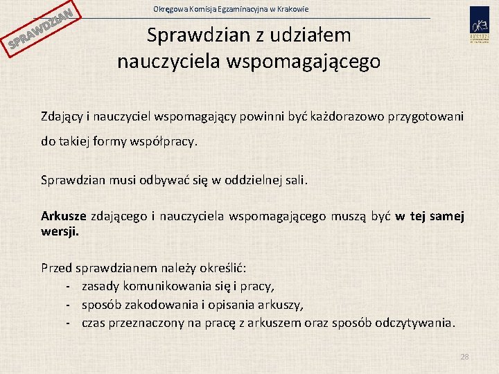 N ZIA SP WD A R Okręgowa Komisja Egzaminacyjna w Krakowie Sprawdzian z udziałem