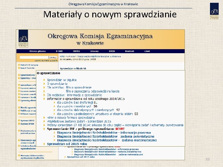 Okręgowa Komisja Egzaminacyjna w Krakowie Materiały o nowym sprawdzianie 83 