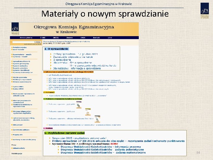 Okręgowa Komisja Egzaminacyjna w Krakowie Materiały o nowym sprawdzianie 84 