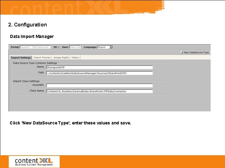 2. Configuration Data Import Manager Click 'New Data. Source Type', enter these values and