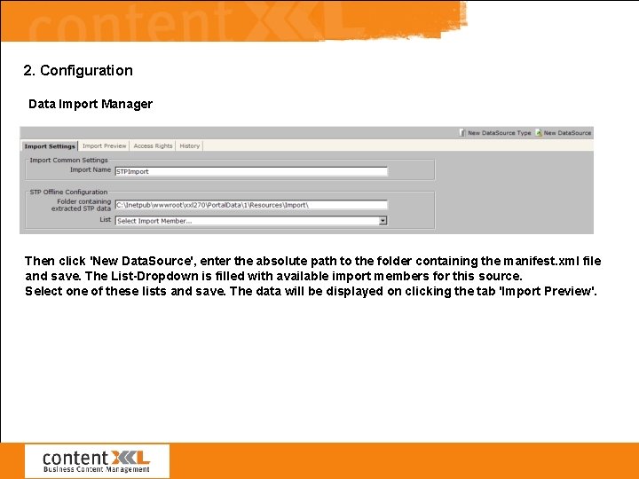 2. Configuration Data Import Manager Then click 'New Data. Source', enter the absolute path