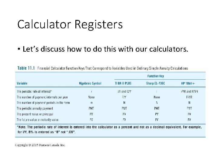 Calculator Registers • Let’s discuss how to do this with our calculators. 
