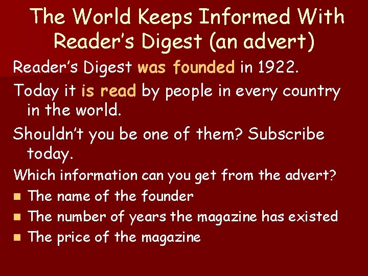 The World Keeps Informed With Reader’s Digest (an advert) Reader’s Digest was founded in