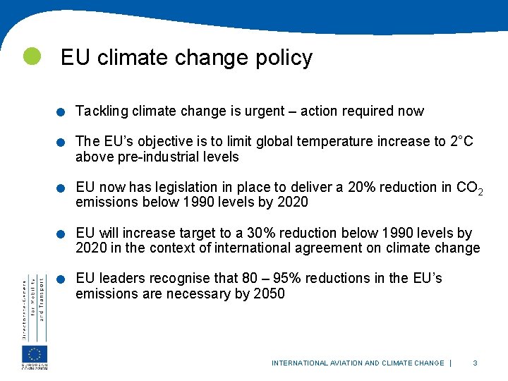  EU climate change policy . . . Tackling climate change is urgent –