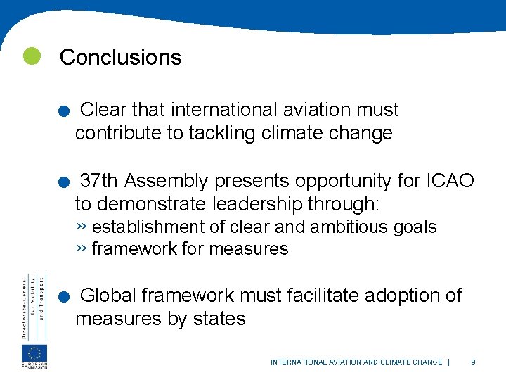  . . . Conclusions Clear that international aviation must contribute to tackling climate