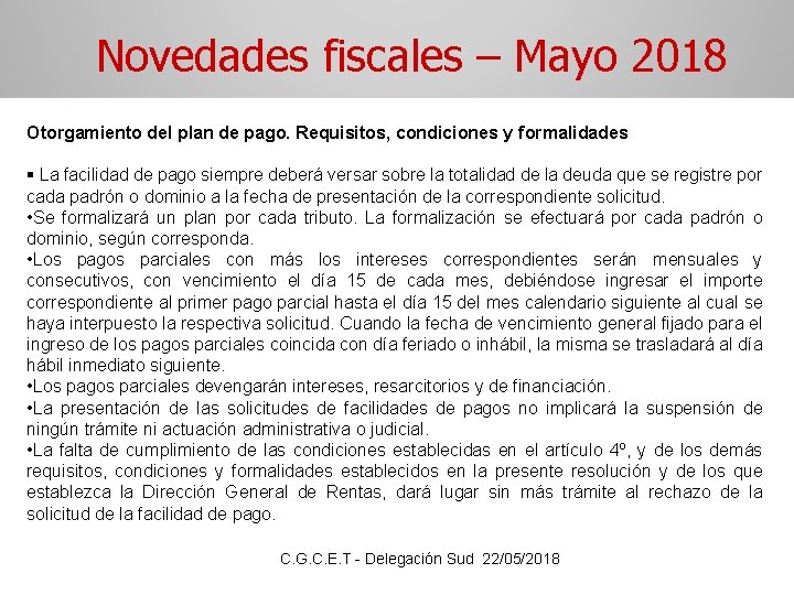 Novedades fiscales – Mayo 2018 Otorgamiento del plan de pago. Requisitos, condiciones y formalidades