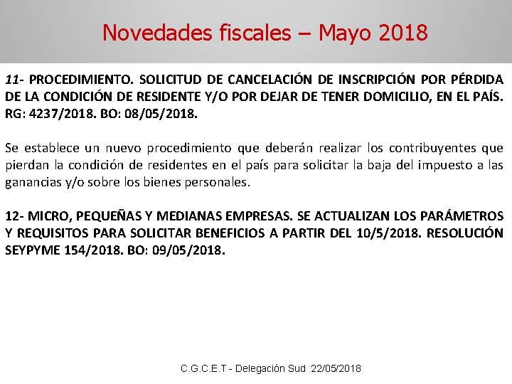 Novedades fiscales – Mayo 2018 11 - PROCEDIMIENTO. SOLICITUD DE CANCELACIÓN DE INSCRIPCIÓN POR