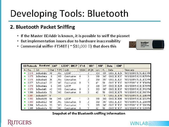 Developing Tools: Bluetooth 2. Bluetooth Packet Sniffing • If the Master BDAddr is known, Developing Tools: Bluetooth 2. Bluetooth Packet Sniffing • If the Master BDAddr is known,