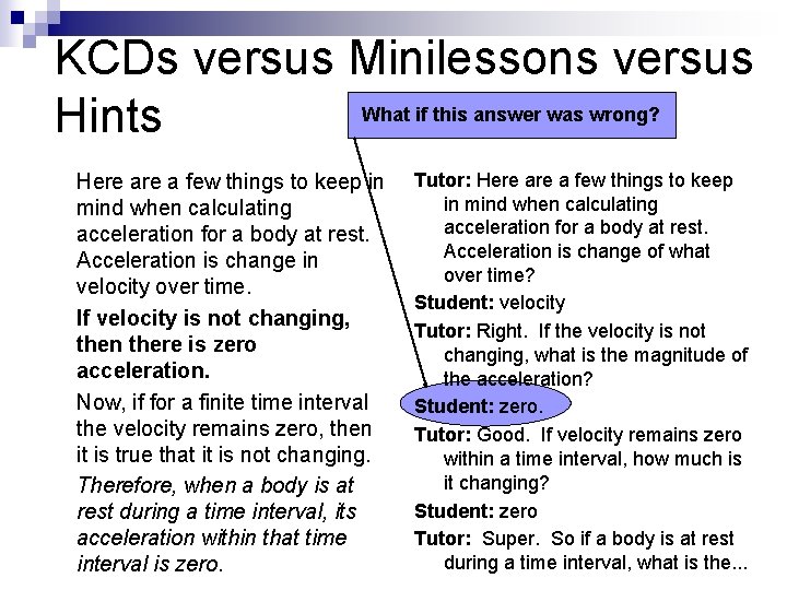 KCDs versus Minilessons versus What if this answer was wrong? Hints Here a few