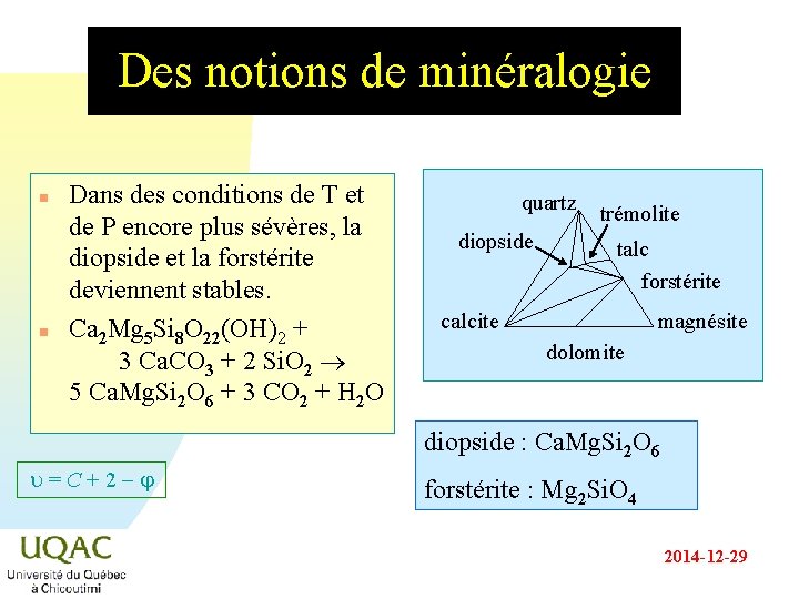 Des notions de minéralogie n n Dans des conditions de T et de P Des notions de minéralogie n n Dans des conditions de T et de P