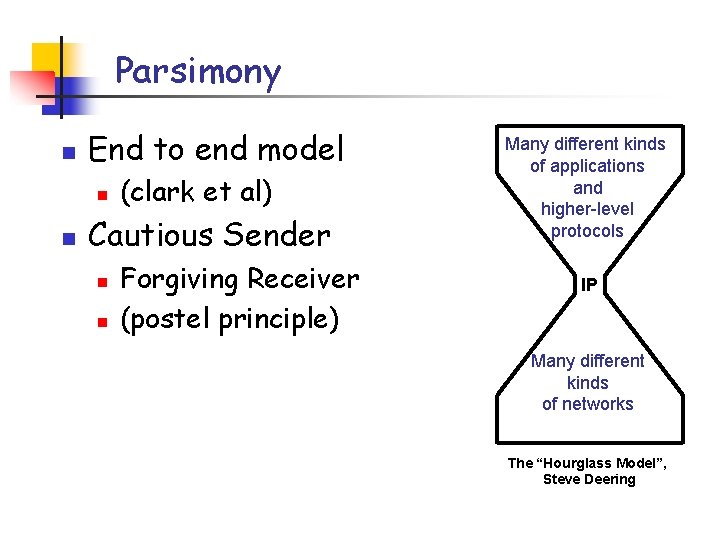 Parsimony n End to end model n n (clark et al) Cautious Sender n