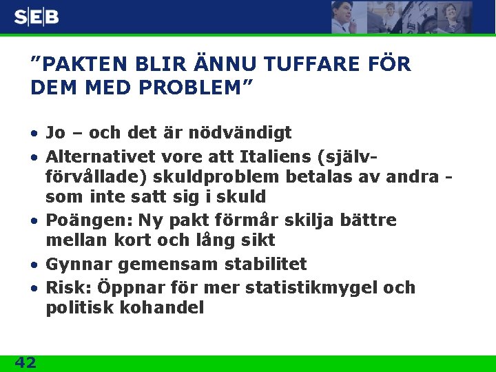 ”PAKTEN BLIR ÄNNU TUFFARE FÖR DEM MED PROBLEM” • Jo – och det är