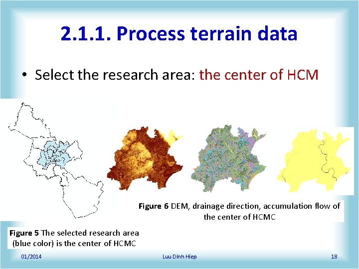 2. 1. 1. Process terrain data • Select the research area: the center of 2. 1. 1. Process terrain data • Select the research area: the center of