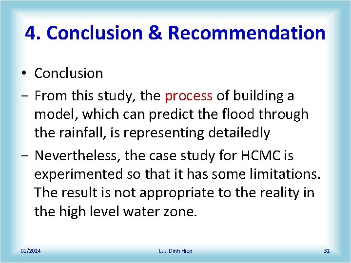 4. Conclusion & Recommendation • Conclusion − From this study, the process of building 4. Conclusion & Recommendation • Conclusion − From this study, the process of building