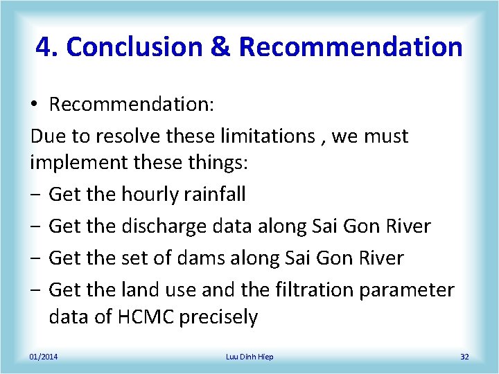4. Conclusion & Recommendation • Recommendation: Due to resolve these limitations , we must 4. Conclusion & Recommendation • Recommendation: Due to resolve these limitations , we must