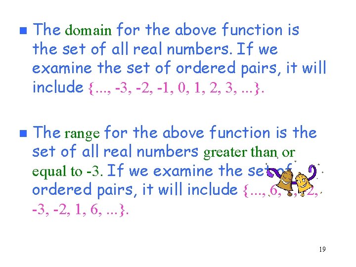 n n The domain for the above function is the set of all real