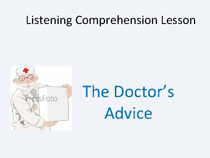 Listening Comprehension Lesson The Doctor’s Advice 