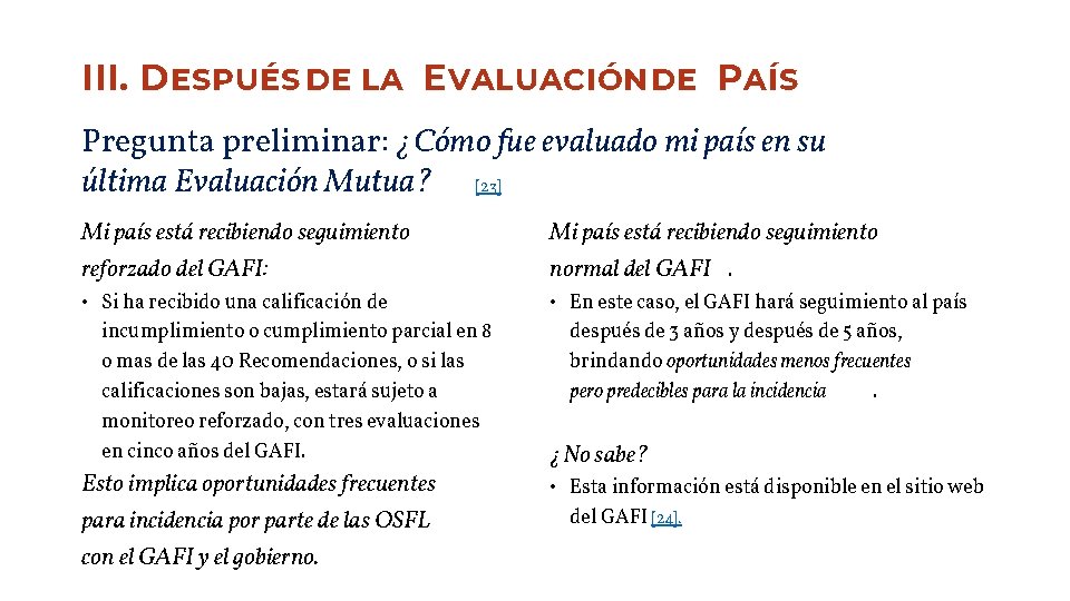 III. D ESPUÉS DE LA E VALUACIÓN DE P AÍS Pregunta preliminar: ¿Cómo fue