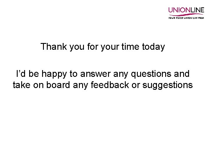 Thank you for your time today I’d be happy to answer any questions and