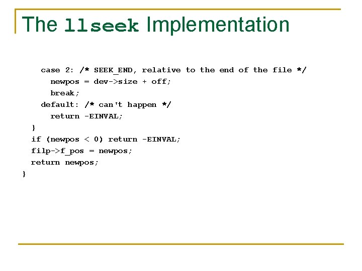 The llseek Implementation case 2: /* SEEK_END, relative to the end of the file
