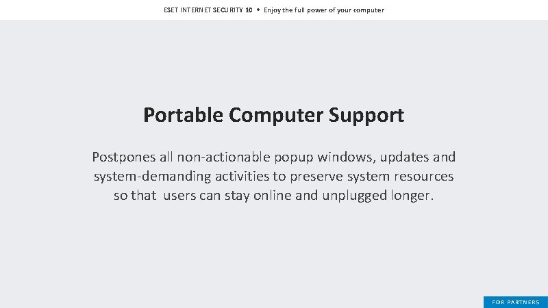 ESET INTERNET SECURITY 10 • Enjoy the full power of your computer Portable Computer