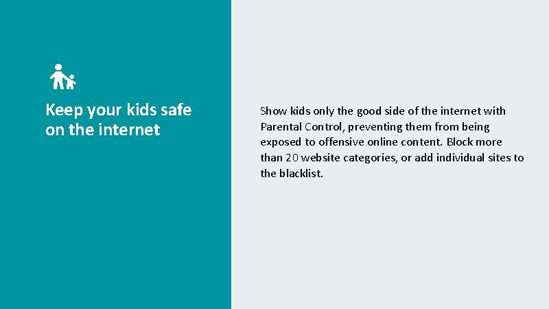 Keep your kids safe on the internet Show kids only the good side of