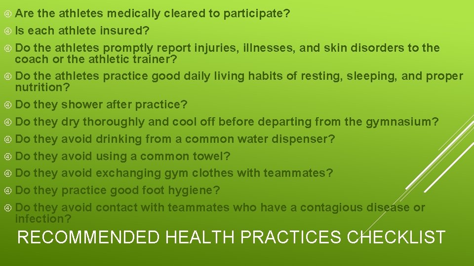 Are the athletes medically cleared to participate? Is each athlete insured? Do the Are the athletes medically cleared to participate? Is each athlete insured? Do the